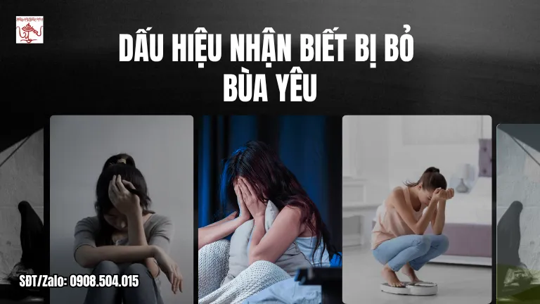 Dấu hiệu nhận biết bị bỏ bùa yêu
