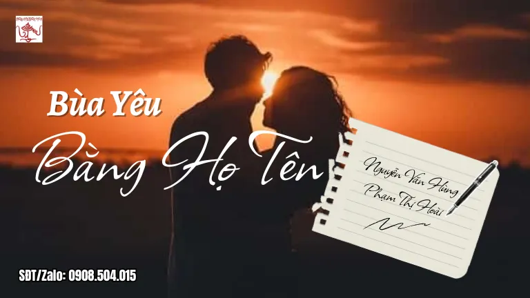 Bùa yêu bằng họ tên là gì?