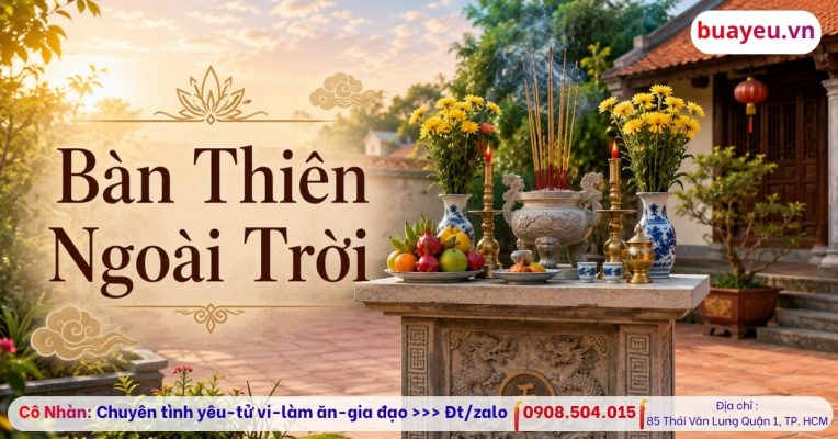 Bàn Thiên Ngoài Trời Là Gì? Cách Lập Bàn Thờ Ông Thiên