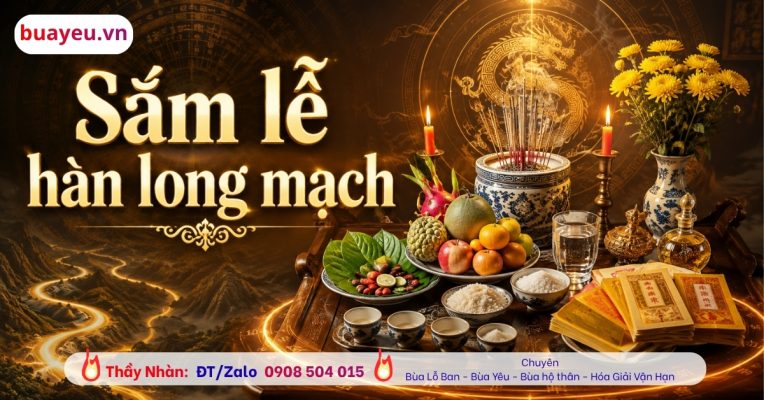 Sắm Lễ Hàn Long Mạch Gồm Những Gì? Cách Chuẩn Bị Và Nghi Lễ Đúng Phong Thủy